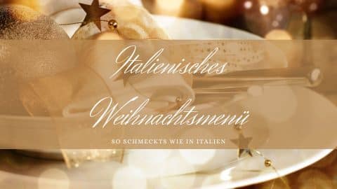 Italienisches Weihnachtsmenü