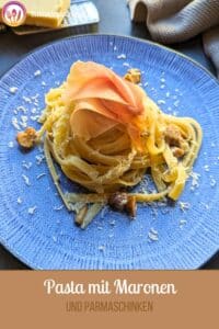Pasta mit Maronen und Parmaschinken (Pinterest Pin)